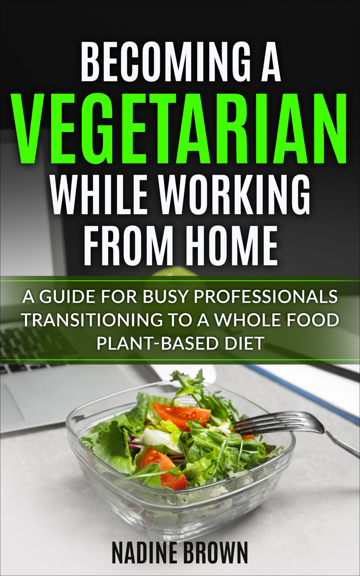 Becoming a Vegetarian While Working From Home